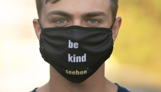 2020 has been a rough year. One thing is always good to remember is to Be Kind to one another. This mask will remind everyone.
