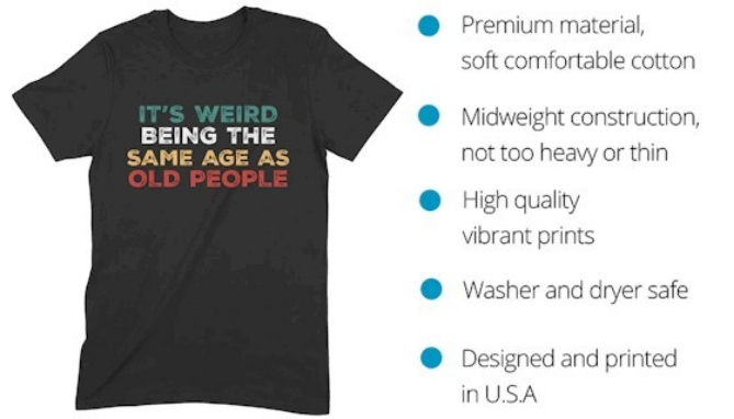 It's Weird Being The Same Age As Old People T-Shirt